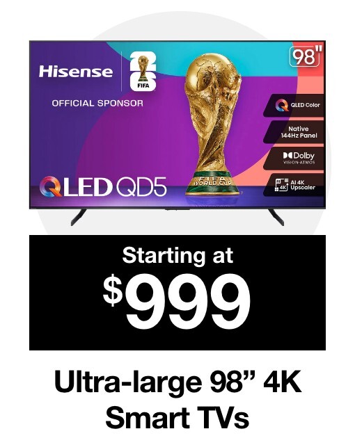 Ultra Large 98" 4K Smart TVs starting at only $999